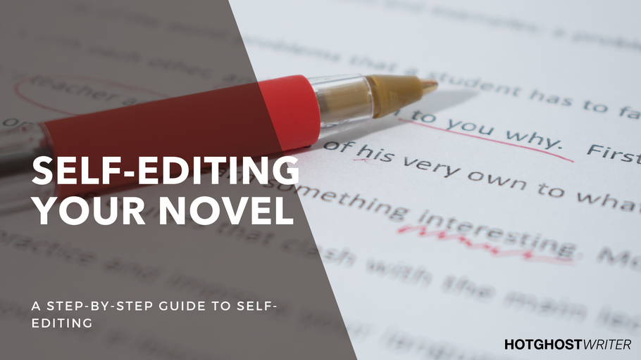 Self-editing your Novel: A Step-by-Step guide to self-editing