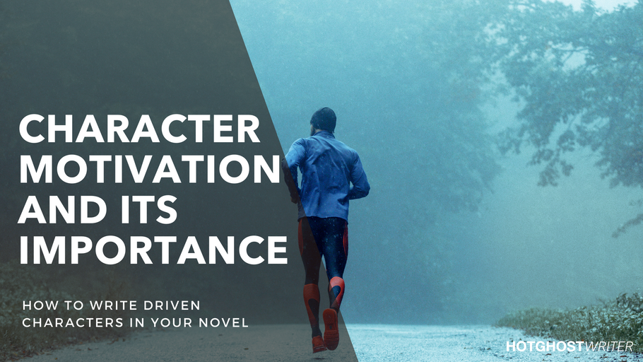 Character Motivation and Why It's Important