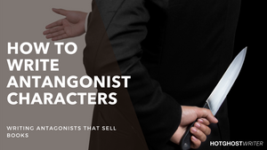 Learn how to use an antagonist in your story novel